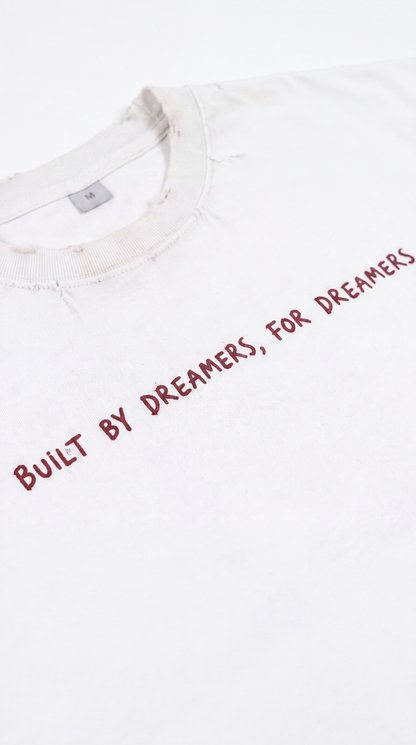 T-SHIRT BUILT BY DREAMERS